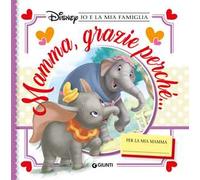 Mamma, grazie perché... Io e la mia famiglia