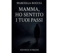 Mamma, ho sentito i tuoi passi: Poesie