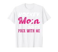 Mamma Hockey Non Mi Toccare Umorismo Rosa Ghiaccio Maglietta
