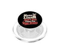 Mamma lama No Time For Drama Joke Llama Humor PopSockets PopGrip per MagSafe