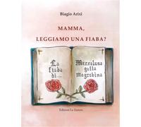 Mamma, leggiamo una fiaba? - Arixi Biagio