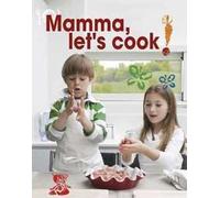 Mamma, let's cook!
