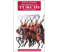 Mamma li turchi. Il leone e la mezzaluna