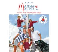 Mamma & Marinaia la Nostra Storia con Tre Bambini in Barca