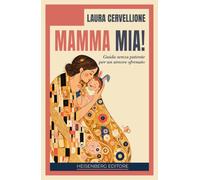 Mamma mia! Guida senza patente per un amore sfrenato