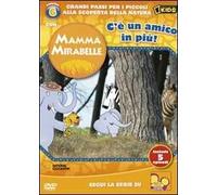 Mamma Mirabelle. Vol. 6. C'è un amico in più!