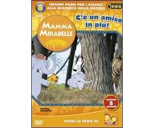 Mamma Mirabelle. Vol. 6. C'è un amico in più!