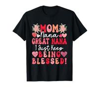 Mamma Nana Great Nana Continua a essere benedetta per la festa della mamma Maglietta