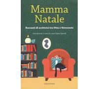 Mamma Natale. Racconti di scrittrici tra Otto e Novecento