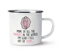 Mamma Of All The Fannies IN Mondo Glad I Caduta Out Smalto Tazza Giorno