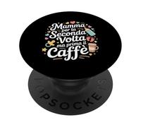 Mamma Per La Seconda Volta Caffè Futura Madre Gravidanza PopSockets PopGrip Adesivo