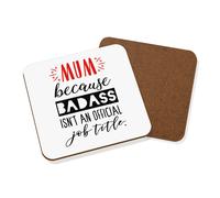 Mamma Perché Badass Isn'T Un Ufficiale Job Titolo Sottobicchiere - Festa Della