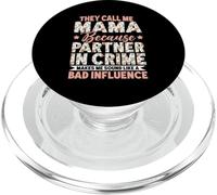 Mamma perché partner nel crimine mi fa sembrare una cattiva influenza PopSockets PopGrip per MagSafe