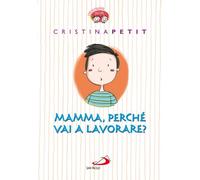 Mamma, perché vai a lavorare?