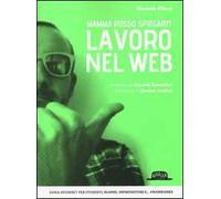 Mamma posso spiegarti lavoro nel web