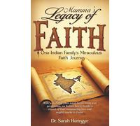 Mamma’s Legacy of Faith: One Indian Family’s Miraculous Faith Journey