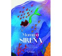 Mamma Sirena. Ediz. illustrata - Michelini Enrico