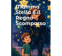 Mamma Stella e il Regno Scomparso