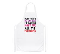 Mamma There's No One Else I'D Rather Fissaggio My Problemi Chef Grembiule Mamme