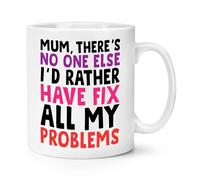 Mamma There's No One Else I'D Rather Hanno Fissaggio My Problemi 284ml Tazza