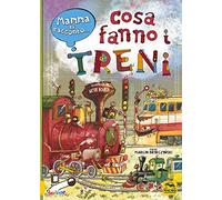 Mamma ti racconto... cosa fanno i treni