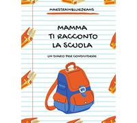 Mamma ti racconto la scuola