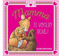 Mamma ti voglio bene!