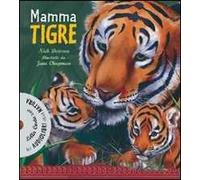 Mamma tigre. Ediz. illustrata. Con CD Audio