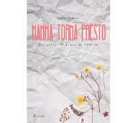 Mamma torna presto. Gli ultimi 45 giorni di Concita - 2020 - Athe