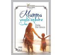 Mamma voglio andare