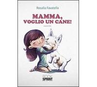 Mamma, voglio un cane!
