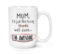 Mamma Well Done I'M Bellissimo 426ml Grande Tazza - Divertente Mamma Scherzo Big