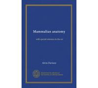 Mammalian anatomy: with special reference to the cat