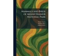 Mammals and Birds of Mount Rainier National Park