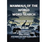 Mammals Of The World Word Search: 80 Predators, Grazers & Scavengers-Themed Large-Print Puzzles - 1,600+ Words to Find - Puzzle Games for Adults - ... - A Bold Gift for Puzzle Fans & Animal Buffs