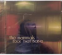 Mammals - Rock The Babe