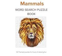 Mammals Word Search Puzzle Book: 50 Themed Puzzles for hours of relaxing fun