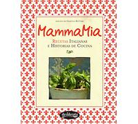 Mammamia : recetas italianas e historia de la cocina [Lingua spagnola]