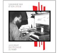 Mammane Sani et Son Orgue - La Musique Electronique du Niger