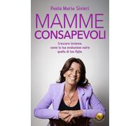 Mamme consapevoli: crescere insieme, come la tua evoluzione nutre quella di tuo figlio
