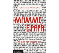 Mamme e papà. Gli esami non finiscono mai