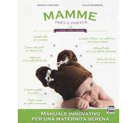 Mamme prêt-à-porter. Il primo anno insieme
