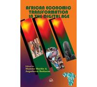 Mammo Muchie African Economic Transformation In The Digital Age (Tascabile)