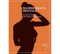 Mammografia digitale - 2007 - Poletto Editore