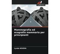 Mammografia ed ecografia mammaria per principianti