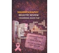 MAMMOGRAPHY REGISTRY REVIEW CRAMMING MADE FUN: Crossword and word search puzzles for Mammography Registry Review, 6x9 inches, 125 pages 50+ puzzles. ... techs looking to refresh. Makes a great gift!