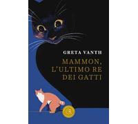 Mammon, l'ultimo re dei gatti