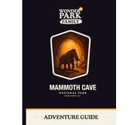 Mammoth Cave National Park Adventure Guide