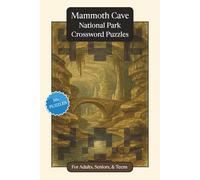 Mammoth Cave National Park Crossword Puzzles: Crossword Puzzles with Easy to Read Print about Mammoth Cave National Park, Nature, Wildlife and More | ... Gift for Vacations, Holidays and Relaxation