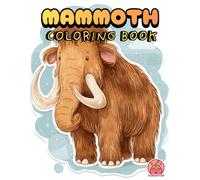 Mammoth Coloring Book: Prehistoric Giant Adventures for Kids and Adults